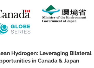 日加政府参加クリーン水素技術の世界的リーダーから学ぶウェビナー、参加無料 Clean Hydrogen-Leveraging Bilateral Opportunities in Canada and Japan GLOBE Series